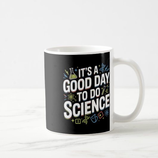 A Good Day To Do Science Teacher Lover School Stem Kaffeetasse (Rechts)