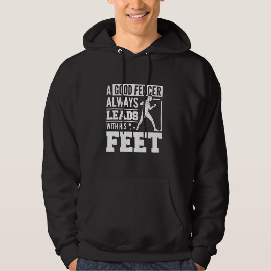 A good fencer always leads with his feet hoodie (Vorderseite)