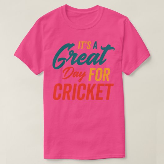 A Great Day for Cricket T-Shirt (Design vorne)