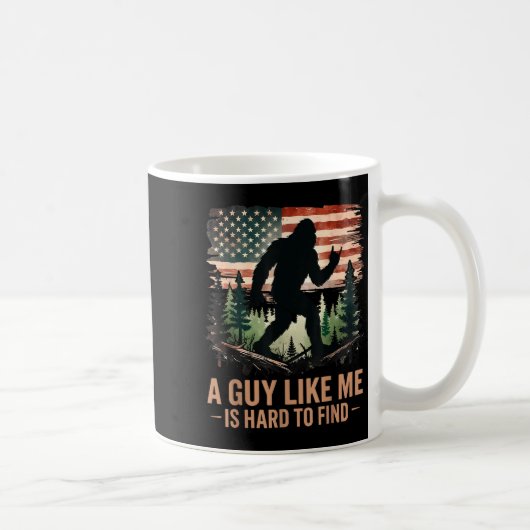 A Guy Like Me Is Hard To Find Bigfoot Funny Hiking Kaffeetasse (Rechts)