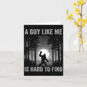 A Guy Like Me Is Hard To Find Forest Bigfoot Sasqu Karte (Gelbe Blume)
