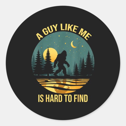 A Guy Like Me Is Hard To Find Funny Bigfoot Retro  Runder Aufkleber (Vorderseite)