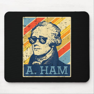 A Ham Alexander Hamilton Retro Funny Sprichwort Me Mousepad