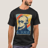 A Ham Alexander Hamilton Retro Funny Sprichwort Me T-Shirt (Vorderseite)