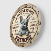 A House Is Not Home Without a French Bulldog Große Wanduhr (Winkel)