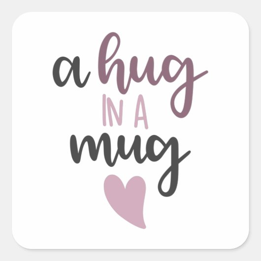 A hug in a mug quadratischer aufkleber (Vorderseite)
