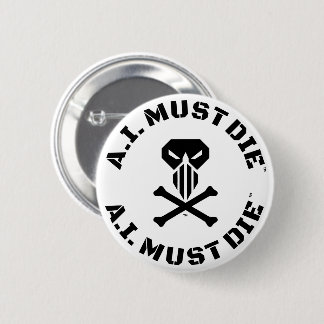 A.I. Must Die™ Logo (Military Schriftart) Button-B Button