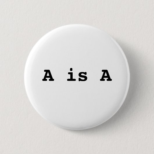 A ist A = das Gesetz der Identität Button (Vorderseite)