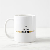 a ist für airedale Terrier Kaffeetasse (Links)