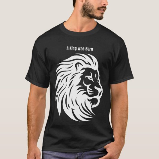 A King Was Born Lion T-Shirt – Powerful Gift Desig (Vorderseite)