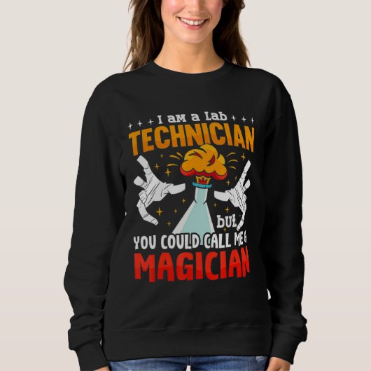 A Lab Technician Laboratory Tech Lab Week Medical  Sweatshirt (Vorderseite)
