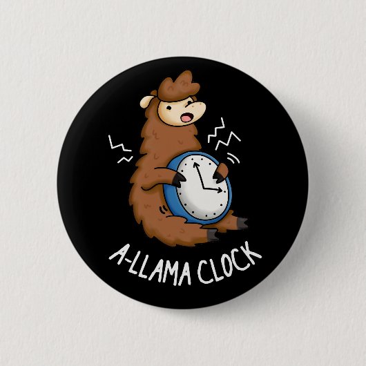 A-Lama Clock Funny Llama Pun Dark BG Button (Vorderseite)
