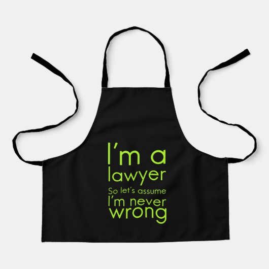 A lawyer never gets wrong funny gifts for lawyers schürze (Vorderseite)