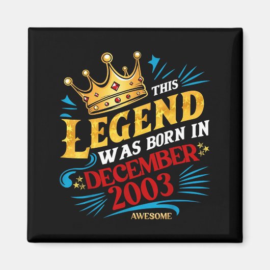 A Legend Was Born In December 2003 Awesome Man Boy Magnet (Vorne)