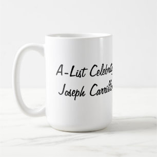 A-List Celebrity Joseph Carrillo 15oz Tasse