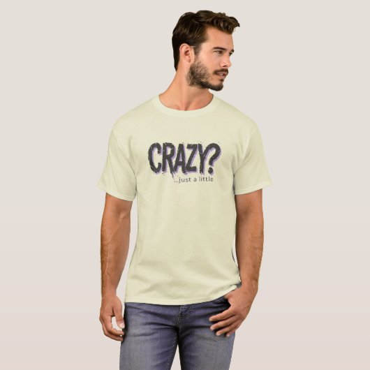 A Little Bit Crazy, Distorted Typography Statement T-Shirt (Vorne ganz)