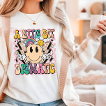 A Little Bit Dramatic Funny Groovy Saying T-Shirt<br><div class="desc">A Little Bit Dramatic Funny Groovy Saying Typography Women's T-shirt features the text "A Little Bit Dramatic" in modern typography on a pink checkerboard background with groovy flowers,  lightening bolts and a smiling face. Designed by Evco Studio www.zazzle.com/store/evcostudio</div>