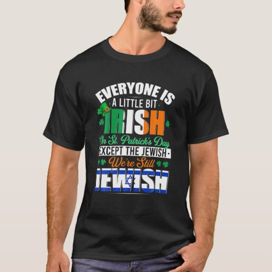 A Little Bit Irish Were Still Jewish Irish Shamroc T-Shirt (Vorderseite)