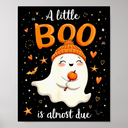 A Little Boo Is Almost Due Expecting Mom Halloween Poster (Vorne)