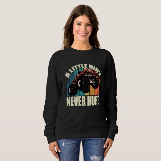 A Little Dirt Never Hurt 4x4 Offroad Cool Four Whe Sweatshirt (Vorne ganz)