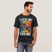 A Little Dirt Never Hurt 4x4 Offroad Cool Four Whe T-Shirt (Vorne ganz)