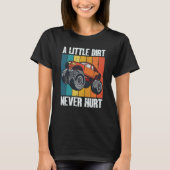 A Little Dirt Never Hurt 4x4 Offroad Cool Four Whe T-Shirt (Vorderseite)