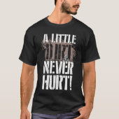 A Little Dirt Never Hurt ATV Quad Four Wheeler T-Shirt (Vorderseite)