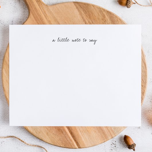 A Little Note to Say Script Stationery Mitteilungskarte