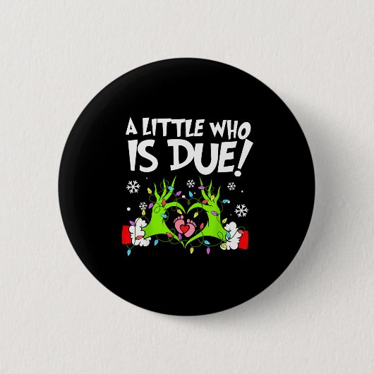 A Little Who Is Due Funny Christmas Pregnancy Anno Button (Vorderseite)