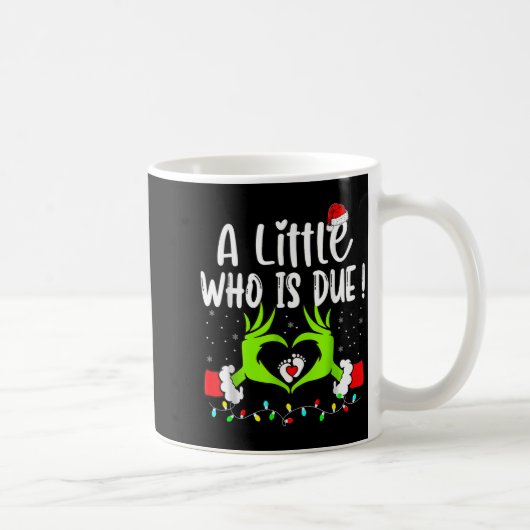 A Little Who Is Due Funny Christmas Pregnancy Anno Kaffeetasse (Rechts)