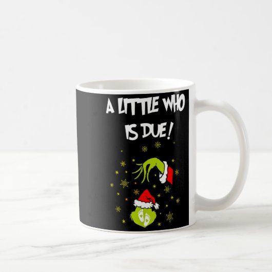 A Little Who Is Due Funny Christmas Pregnancy Anno Kaffeetasse (Rechts)