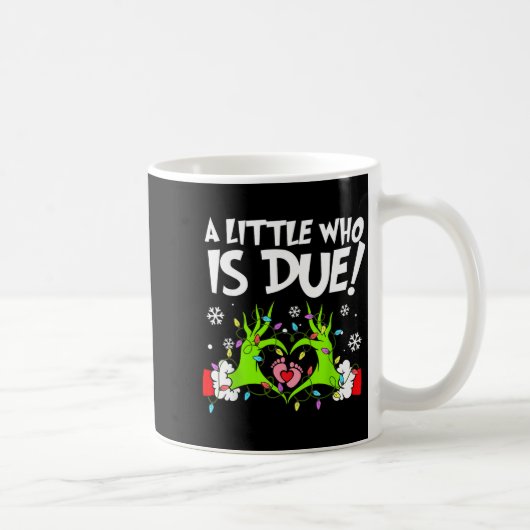 A Little Who Is Due Funny Christmas Pregnancy Anno Kaffeetasse (Rechts)