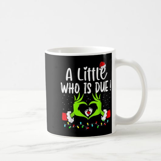 A Little Who Is Due Funny Christmas Pregnancy Anno Kaffeetasse (Rechts)