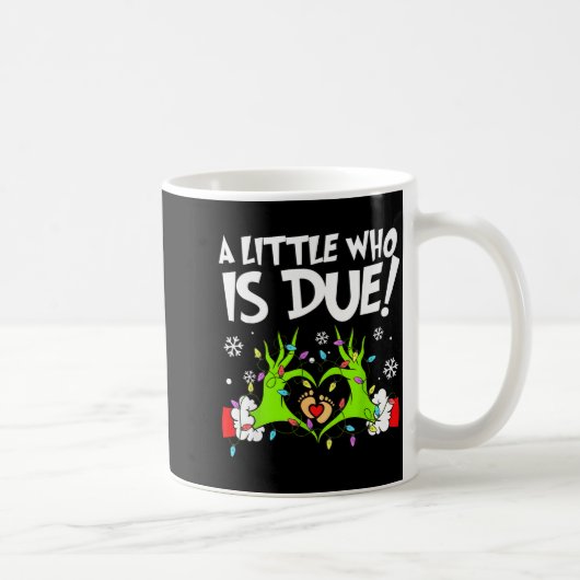 A Little Who Is Due Funny Christmas Pregnancy Anno Kaffeetasse (Rechts)