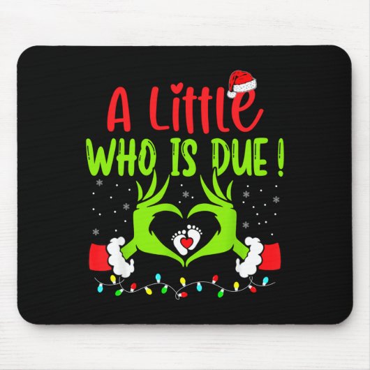 A Little Who Is Due Funny Christmas Pregnancy Anno Mousepad (Vorne)