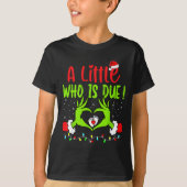 A Little Who Is Due Funny Christmas Pregnancy Anno T-Shirt (Vorderseite)