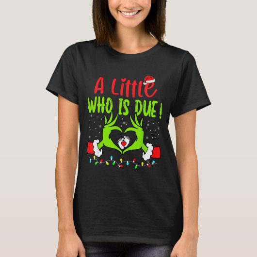A Little Who Is Due Funny Christmas Pregnancy Anno T-Shirt (Vorderseite)