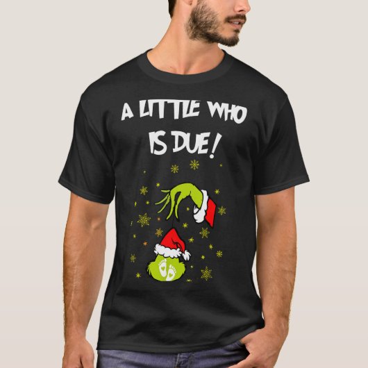 A Little Who Is Due Funny Christmas Pregnancy Anno T-Shirt (Vorderseite)