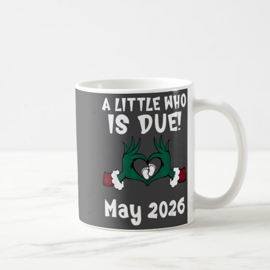 A Little Who Is Due May 2026 Funny Quote  Kaffeetasse (Rechts)