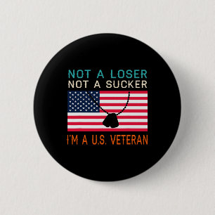 A Loser Sucker I bin A US Veteran Biden 2020 Anti  Button