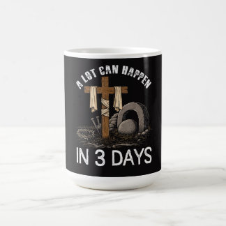 A Lot Can Happen In 3 Days Easter Religious Kaffeetasse