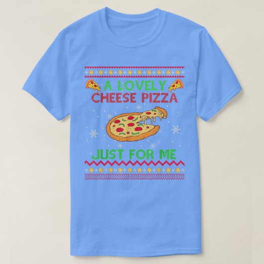 A Lovely Cheese Pizza Shirt Funny T-Shirt (Design vorne)