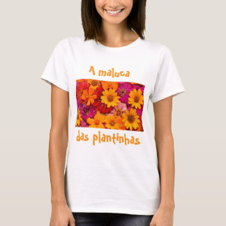 A maluca das plantinhas  T-Shirt