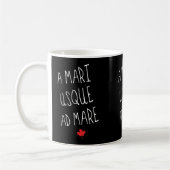 A Mari Usque Ad Mare Canadian Motto Kaffeetasse (Links)