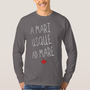 A Mari Usque Ad Mare Canadian Motto T-Shirt