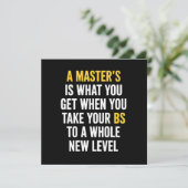 A Master’s Is What You Get Funny Graduation Quote Einladung (Stehend Vorderseite)