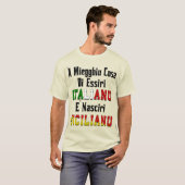 "A Miegghiu Cosa Di Essiri Italianu T-Shirt (Vorne ganz)