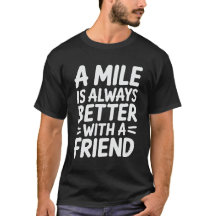 A Mile Is Always Better With a Friend Running