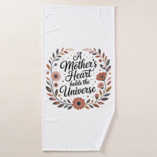 A Mother's Heart Holds The Universe Badehandtuch