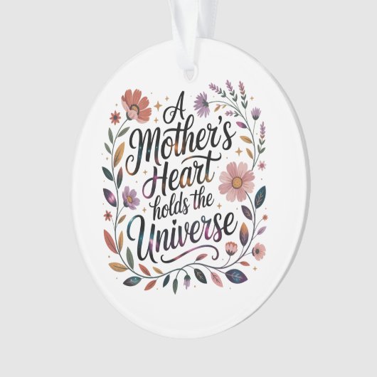 A Mother's Heart Holds The Universe Ornament (Vorderseite)